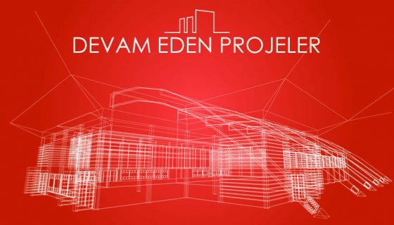 Devam Eden Projeler